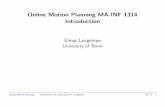 Online Motion Planning MA-INF 1314 Introduction fileDFS s s Optimal Online Motion PlanningIntroduction 18.4.2017 c Elmar LangetepeSS ’178. Online motion planning: Modell Searching