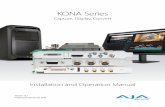 KONA Series - aja.com · AJA provided plugins for popular 3rd-party Professional Video Applications from Adobe, Avid, Apple, and Telestream. System Requirements AJA Video recommends