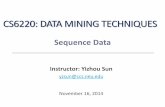 CS6220: Data Mining Techniques - web.cs.ucla.eduweb.cs.ucla.edu/~yzsun/classes/2014Fall_CS6220/Slides/06Sequence_Data.pdf · November 16, 2014 Data Mining: Concepts and Techniques