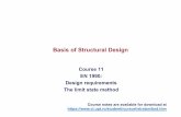 Basis of Structural Design - ct.upt.ro · Design requirements A structure shall be designed and executed in such a way that, during its intended life, with appropriate degrees of
