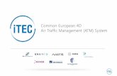 Common European 4D Air Traffic Management (ATM) Systemsnglr.es/indra/indra-air/docs/iTEC-WAC 2017.pdf · 4 iTEC collaboration Joining members Air Traffic Control the Netherlands (LVNL)