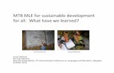 MTB MLE for sustainable development - sil.org · Big Pictures to build children’s oral L1 and later, oral L2 Lahu children building oral Lahu (Thailand) Hmong children learning