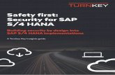Safety first: Security for SAP S/4 HANA - tacevents.com · SAP S/4 HANA removes the common obstacles associated with legacy ERP applications, such as batch latency, complex landscapes