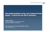 The implementation of the new Cadastral Data Model – A ... · independent and generic model framework that can be a baseline for modelling of other thematic domain data models.