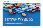 PREVENTIVE DRUG BENEFIT PROGRAM - Health Insurance Texas · Blue Cross and Blue Shield of Texas (BCBSTX) administers the preventive drug benefit for your group’s high deductible
