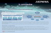 Lumada - hitachi.com · Solutions for Digital Innovation Lumada Lumada is Hitachi’s advanced digital solutions, services, and technologies for turning data into insights to drive