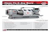 Secia Seies [Special Series] Haas TL-3 Big Bore · The Haas TL-3B Big-Bore Toolroom Lathe combines twin-chuck capability, a large through-bore and the simplicity of a manual lathe