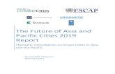 The Future of Asia and Pacific Cities 2019 Report UNESCAP Smart Cities... · As a result, the Asia- Pacific region is primed to serve as a ‘possibility space’ for re-imagining