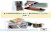 A Framework for the Junior Cycle - ncca.ie · 7 The Framework for Junior Cycle (2015) gives schools greater flexibility to design programmes that are suited to the needs of their