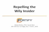 Repelling The Wily Insider - DEF CON · Repelling(the((WilyInsider Ma#as%Madou,%PhD%/%Jacob%West DEF%CON%18%/%Las%Vegas,%NV%/%7.30B8.1,%2010%