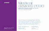Medical devices 2030 - assets.kpmg · fewer hospital visits – and thus lower healthcare costs. Making a power play across the medical device value chain of the future ... Through
