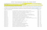 ATA Tournament Rules for 2019-2020 · ATA Tournament Rules for 2019-2020 The 2019-2020 Tournament Season will end on Sunday, April 26th, 2020. The final day for ATA Licensees to host
