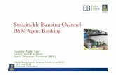 Sustainable Banking Channel- BSN Agent Banking · Sustainable Banking Channel-BSN Agent Banking AzaddinNgah Tasir Senior Vice President Bank SimpananNasional(BSN) Global Sustainable