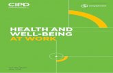 HEALTH AND WELL-BEING AT WORK - cipd.co.uk · 2 Health and Well-being at Work Acknowledgements The CIPD is very grateful to those organisations and individuals who gave their time