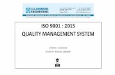 ISO 9001 : 2015 QUALITY MANAGEMENT SYSTEM · according to the NQA ISO 9001:2015 requirements. This presentation describes the ompany’s quality management system. Our individual