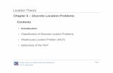 Location Theory - wiwi.uni-saarland.de WS 0809... · Location Theory Chapter 5 – Discrete Location Problems Contents • Introduction • Classification of Discrete Location Problems