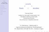 unums - TitleFrame · Unum Thomas Risse IIA, Fak E & I, HSB Einführung Abnormitäten Intervall-Arithmetik Unums Unum-Arithmetik Uboxes Stand unums ˚ ˜ ﬂoats ˆ doubles Thomas