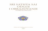 Sri Sathya Sai - Odgoj i obrazovanje - znakovi-vremena.net€¦ · obrazovanje te kako ono može pomoći uobičajenom sustavu obrazovanja da ispuni svoju zadaću i stvori čovjeka