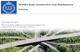 AF2903 Road Construction and Maintenance - KTH · AF2903 Road Construction and Maintenance Rheology THE STUDY OF DEFORMATION AND FLOW OF MATTER •Material Structure •Material Processing