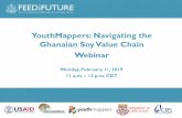 YouthMappers: Navigating the Ghanaian Soy Value Chain Webinarsoybeaninnovationlab.illinois.edu/sites/soybeaninnovationlab.illinois.edu/files... · middle belt Most consumers lie in