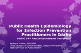 Public Health Epidemiology for Infection Prevention ... Conference/K. Turner Epi 101... · Public Health Epidemiology for Infection Prevention Practitioners in Idaho I-APIC 14th Annual