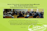 Non-Formal Learning Handbook for Volunteers and ... · The Non-Formal Learning Handbook for Volunteers and Volunteering Organisations is an outcome of the project Volunteers at the