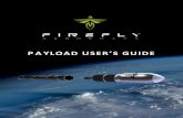P A YLOAD USER’S - firefly.com · P a g e | 4 Firefly Aerospace Inc Firefly Payload User’s Guide | August 10, 2018 1.1 Firefly’s History Firefly Aerospace Inc. (“Firefly”)