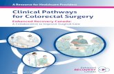 Clinical Pathways for Colorectal Surgery · The clinical pathway is based on six core principles applicable to all surgeries. The core principles include patient engagement, nutrition,