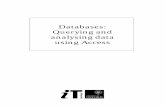 Databases: Querying and analysing data using Access · Databases: Querying and analysing data using Access TDAI IT Learning Programme ii How to Use This Course Book This handbook