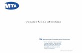 Vendor Code of Ethics - new.mta.info · Chapter 7: FORMER MTA EMPLOYEES 8 Section 7.01 Appearance Before Former Agency-Two Year Bar 8 Section 7.02 Appearance Before Former Agency-Life