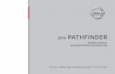 2019 Nissan Pathfinder | Owner's Manual and Maintenance ... · 2019 PATHFINDER OWNER’S MANUAL and MAINTENANCE INFORMATION For your safety, read carefully and keep in this vehicle.