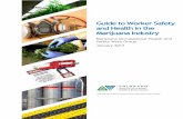 Guide to Worker Safety and Health in the Marijuana Industry · Guide to Worker Safety and Health in the Marijuana Industry: 2017 About the Colorado Marijuana Occupational Health and