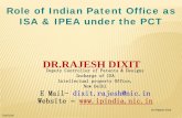 DR.RAJESH DIXIT - ipindia.nic.inipindia.nic.in/...of_Indian_Patent_Office_as...by_Dr.Rajesh_Dixit_2019.pdf · Dr.Rajesh Dixit Deputy Controller of Patents & Designs Incharge of ISA