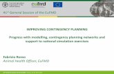 IMPROVING CONTINGENCY PLANNING Progress with modelling ... · leaflets and posters . The . Coordination framework requested (with support of FAO/OIE ) to apply the surveillance implemented