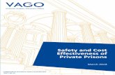 Safety and Cost Effectiveness of Private Prisons Auditor-General’s Report Safety and Cost Effectiveness of Private Prisons 7 Audit overview Victoria’s prison system faces significant