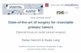 Early colorectal cancer State-of-the-art of surgery for ... · Early colorectal cancer State-of-the-art of surgery for resectable primary tumors (Special focus on rectal cancer surgery)