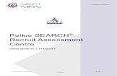 Police SEARCH Recruit Assessment Centre · © College of Policing Limited (2015) 012v1.1 OFFICIAL 1 Police SEARCH® Recruit Assessment Centre Information for Candidates