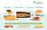 Eat, Drink, Live Well - ageuk.org.uk · Use this in hot drinks such as tea, coffee, malted milk drinks or hot chocolate. Also great as a cold drink, on cereal, in sauces or in custard.