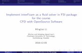 Implement interFoam as a fluid solver in FSI package for ...hani/kurser/OS_CFD_2016/MinghaoLi/Minghao_slides.pdf · for the course CFD with OpenSource Software Minghao Li Marine and