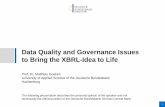Data Quality and Governance Issues to Bring the XBRL-Idea ...eurofiling.info/201606/AcademicTrack/11_DataQualityGovernanceIssuesBring.pdf · Data Quality and Governance Issues to