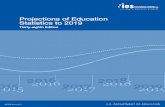 Projections of Education Statistics to 2019 · Projections of Education . Statistics to 2019. Thirty-eighth Edition. MARCH 2011. William J. Hussar. National Center for Education Statistics