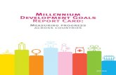Millennium Development Goals (MDG) Report Card: Measuring ... · 7 List of ﬁgures and tables Tables Summary Table 1: Absolute and relative overall progress on the MDGs – top 20