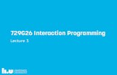729G26 Interaction Programming - ida.liu.se729G26/course-material/lectures/l3-h18.pdf · Structural aspects ⁃ Information in the DOM (Document Object Model) What is the document