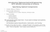 Introductory Optomechanical Engineering OPTI 421/521 ... · J. H. Burge University of Arizona 1 Introductory Optomechanical Engineering OPTI 421/521 University of Arizona Specifying