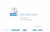 DOB NOW: Build - Welcome to NYC.gov · build safe | live safe Table of Contents Back Forward 3 Table of Contents • Introduction to DOB NOW • Key Dates and Changes • Register