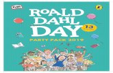 PARTY PACK 2019 - roalddahl.com · 13 SEPTEMBER 2019 8 9 #RoaldDahlDay @Roald_Dahl 13 SEPTEMBER 2019 #RoaldDahlDay @Roald_Dahl he Roald Dahl Stor Copan iited uentin lae This activity