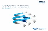 The Modern Outpatient: A Collaborative Approach 2017-2020 · orthopaedic appointments towards the correct health professional. Looking to the future our approach must fit with our