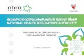 NATIONAL ACCREDITATION POLICY FOR HEALTHCARE ... - nhra.bh · National Accreditation Policy for Healthcare Facilities 3 Type Page No 1. INTRODUCTION TO THE ACCREDITATION FRAMEWORK