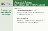 PANELISTS Preparing and Chris&ne)Fahlund,)Ph.D.,)CFP ... · Preparing and Practicing for Retirement! PANELISTS !Chris&ne)Fahlund,)Ph.D.,)CFP ... Give your clients permission to enjoy