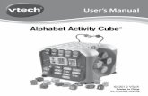 Alphabet Activity Cube - VTech America8861357E-F05A-41C1-B2... · The Alphabet Activity CubeTM is an interactive learning toy that has five sides of fun to discover! Little builders